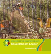 Enlarge image Cover: Knuckleboom Loader - Cherry Lake Publishing