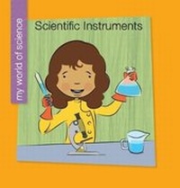 Enlarge image Cover: Scientific Instruments - Cherry Lake Publishing