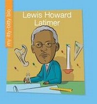Enlarge image Cover: Lewis Howard Latimer - Cherry Lake Publishing
