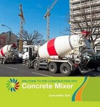 Enlarge image Cover: Concrete Mixer - Cherry Lake Publishing