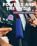 Cover: Politics and the Media - Cherry Lake Publishing