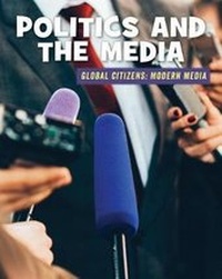 Abbildung von: Politics and the Media - Cherry Lake Publishing