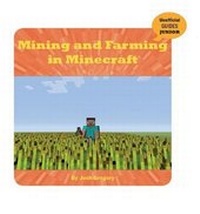 Abbildung von: Mining and Farming in Minecraft - Cherry Lake Publishing