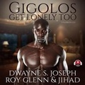 Cover: Gigolos Get Lonely Too Lib/E - Urban Audiobooks