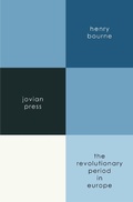 Cover: The Revolutionary Period in Europe - Jovian Press