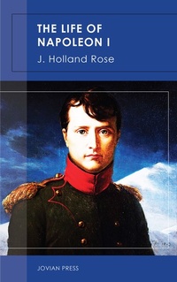Abbildung von: The Life of Napoleon I - Jovian Press