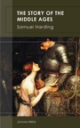 Cover: The Story of the Middle Ages - Jovian Press