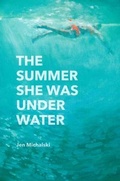 Cover: The Summer She Was Under Water - Black Lawrence Press
