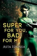Cover: Super for You, Bad for Me - Dreamspinner Press