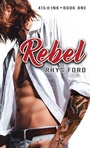 Cover: Rebel: Volume One - Dreamspinner Press