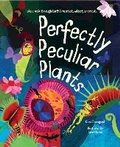 Cover: Perfectly Peculiar Plants - Words & Pictures