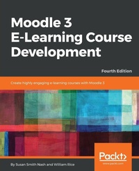 Enlarge image Cover: Moodle 3 E-Learning Course Development - Fourth Edition - Packt Publishing