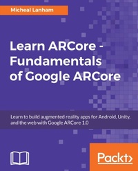 Enlarge image Cover: Learn ARCore - Fundamentals of Google ARCore - Packt Publishing