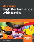 Cover: Mastering High Performance with Kotlin - Packt Publishing