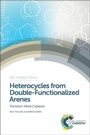 Cover: Heterocycles from Double-Functionalized Arenes - Royal Society of Chemistry