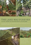 Cover: The Land Was Forever: 15000 Years in North-East Scotland - Oxbow Books
