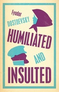 Cover: Humiliated and Insulted: New Translation - Alma Classics