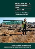 Cover: Within the Walls: The Developing Town AD 750-1325 - Canterbury Archaeological Trust Ltd