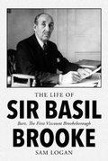 Cover: The Life of Sir Basil Brooke - Book Guild Publishing Ltd