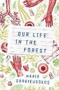 Enlarge image Cover: Our Life in the Forest - The Text Publishing Company