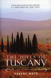Abbildung von: The Hills of Tuscany: A New Life in an Old Land - Albatross