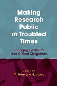 Enlarge image Cover: Making Research Public in Troubled Times - Myers Education Press