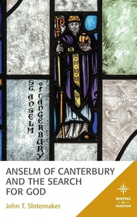 Enlarge image Cover: Anselm of Canterbury and the Search for God - Lexington Books/Fortress Academic