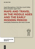 Cover: Maps and Travel in the Middle Ages and the Early Modern Period - De Gruyter