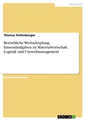 Cover: Betriebliche Wertschoepfung. Einsendaufgaben zu Materialwirtschaft, Logistik und Umweltmanagement - GRIN Verlag