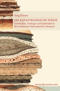 Cover: Die katastrophische Feerie - Konstanz University Press