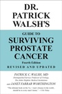 Cover: Dr. Patrick Walsh's Guide to Surviving Prostate Cancer - Grand Central Publishing