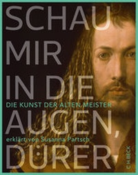Abbildung von: Schau mir in die Augen, Dürer! - C.H.BECK