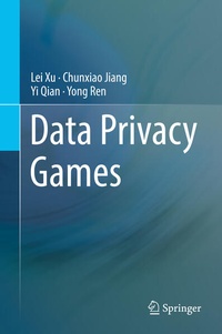 Enlarge image Cover: Data Privacy Games - Springer