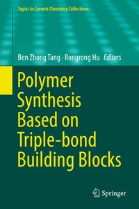Enlarge image Cover: Polymer Synthesis Based on Triple-bond Building Blocks - Springer