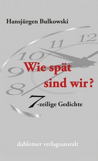 Enlarge image Cover: Wie spät sind wir? - dahlemer v.-a.