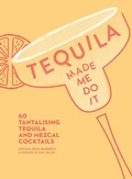 Cover: Tequila Made Me Do It - HarperCollins