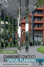 Cover: Changing Contexts in Spatial Planning - Routledge