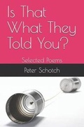 Cover: Is That What They Told You? - Peter K. Schotch