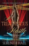 Cover: A Treacherous Hustle - 7 Figure Publications LLC