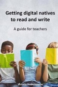 Cover: Getting digital natives to read and write - Crooked Steeple Publishing