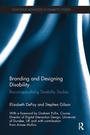 Cover: Branding and Designing Disability - Routledge