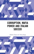 Cover: Corruption, Mafia Power and Italian Soccer - Routledge