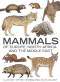 Cover: Mammals of Europe, North Africa and the Middle East - Bloomsbury Wildlife