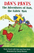 Cover: Dan's Pants: The Adventures of Dan, the Fabric Man - Good Books