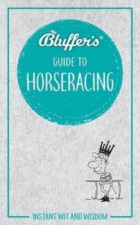 Enlarge image Cover: Bluffer's Guide to Horseracing - J H Haynes & Co Ltd