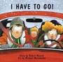 Cover: I Have to Go! - Annick Press Ltd