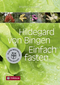 Abbildung von: Hildegard von Bingen. Einfach fasten - Tyrolia