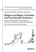 Cover: Religion and Magic in Socialist and Postsocialist Contexts [Part I] - ibidem
