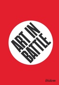 Cover: Art in Battle - Ibidem Press