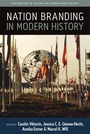 Cover: Nation Branding in Modern History - Berghahn Books